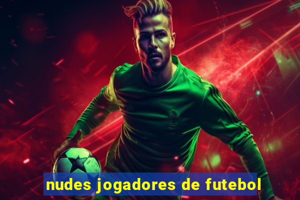 nudes jogadores de futebol